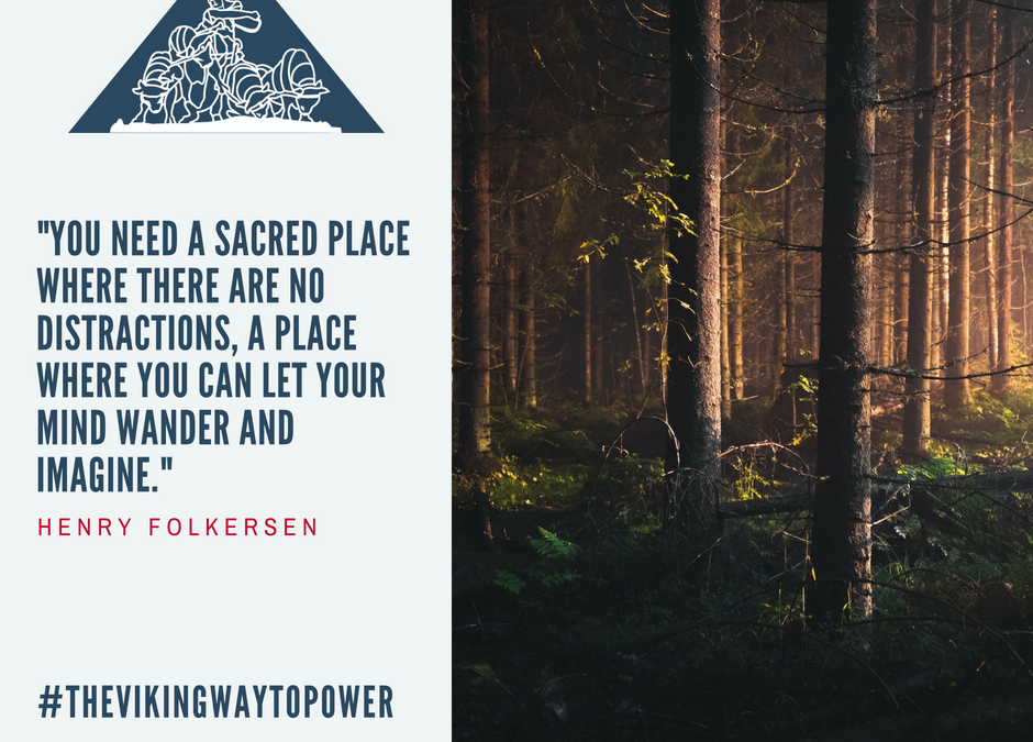 You Need A Sacred Place – The Viking Way To Power